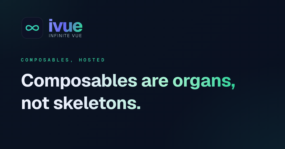 Composables are organs, not skeletons