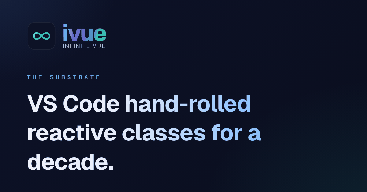 VS Code spent a decade hand-rolling reactive classes